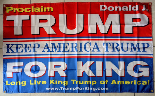 Trump For King Keep America Trump Flag 5'x3'