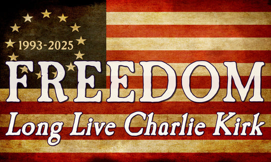 Freedom Long Live Charlie Kirk Flag 5'x3'